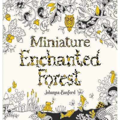 Miniature Enchanted Forest - by  Johanna Basford (Paperback)