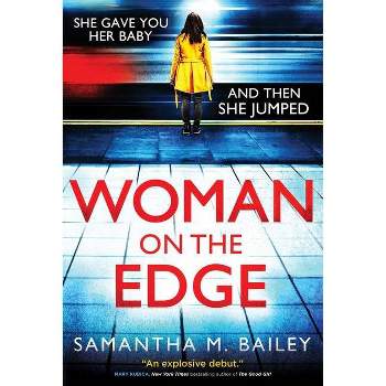 Woman on the Edge - by  Samantha M Bailey (Paperback)