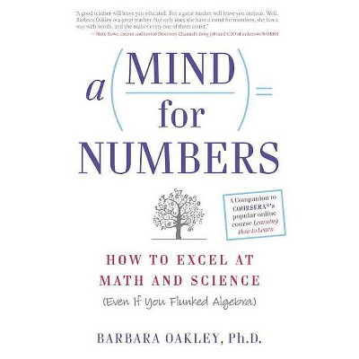 A Mind for Numbers - by  Barbara Oakley (Paperback)