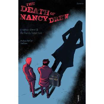 Nancy Drew and the Hardy Boys: The Death of Nancy Drew - by  Anthony Del Col (Paperback)
