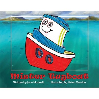 Mister Tugboat - by  Marinelli (Paperback)