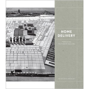 Home Delivery - by  Barry Bergdoll & Peter Christensen (Hardcover) - 1 of 1