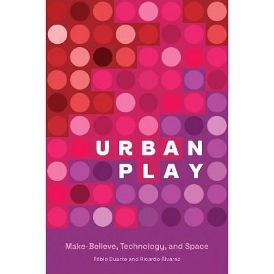 Urban Play - by  Fabio Duarte & Ricardo Alvarez (Paperback)