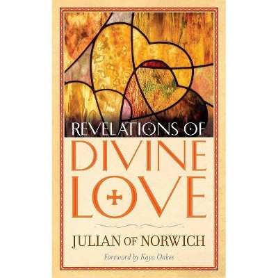 Revelations of Divine Love - by  Julian Of Norwich (Paperback)