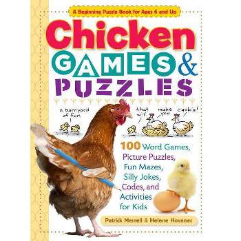 Chicken Games & Puzzles - (Storey's Games & Puzzles) by  Helene Hovanec & Patrick Merrell (Paperback)