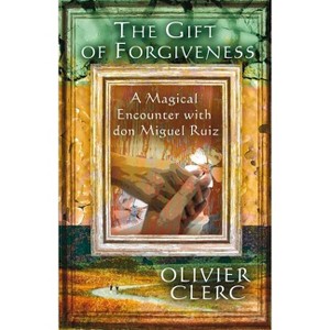 The Gift of Forgiveness - by  Olivier Clerc (Paperback) - 1 of 1