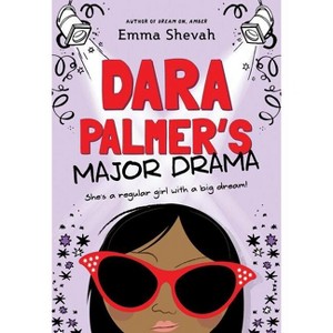 Dara Palmer's Major Drama - by  Emma Shevah (Paperback) - 1 of 1