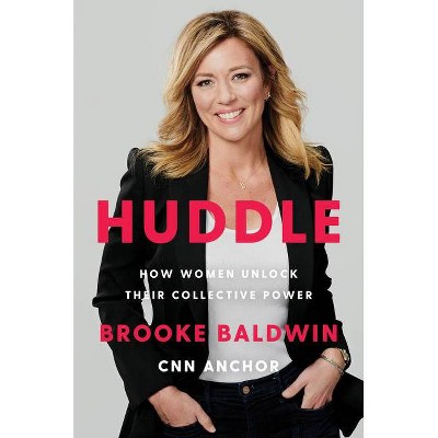 Huddle - by Brooke Baldwin (Hardcover)