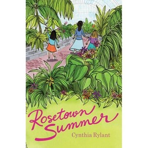 Rosetown Summer - (The Rosetown Books) by  Cynthia Rylant (Paperback) - 1 of 1