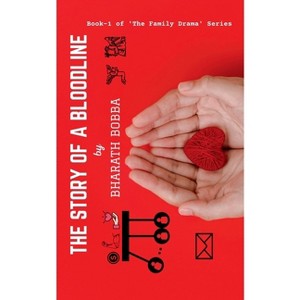 The Story of a Bloodline - by  Bharath Bobba (Paperback) - 1 of 1