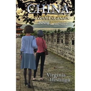 China Sweet and Sour - by  Virginia Heslinga (Paperback) - 1 of 1