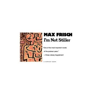 I'm Not Stiller - (Harvest Book) by  Max Frisch (Paperback) - 1 of 1