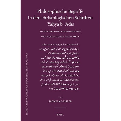 Philosophische Begriffe in den christologischen Schriften Yaḥyā b. ʿAdīs im Kontext griechisch-syrischer und muslimischer