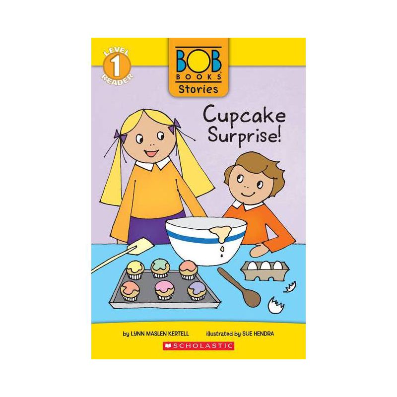 Cupcake Surprise! (Bob Books Stories: Scholastic Reader, Level 1) - (Scholastic Reader: Level 1) by Lynn Maslen Kertell, 1 of 2