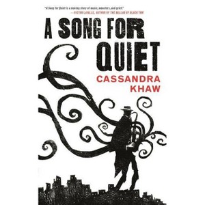 A Song for Quiet - (Persons Non Grata) by  Cassandra Khaw (Paperback) - 1 of 1