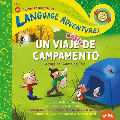 Un Viaje Mágico de Campamento (a Magical Camping Trip, Spanish/Español Language Edition) - (Language Adventures) by  Michelle Glorieux (Hardcover)