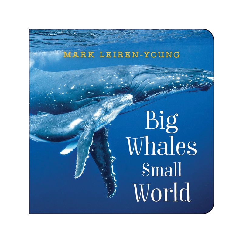 Big Whales, Small World - by  Mark Leiren-Young (Board Book), 1 of 2