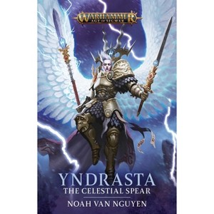 Yndrasta: The Celestial Spear - (Warhammer: Age of Sigmar) by  Noah Van Nguyen (Paperback) - 1 of 1