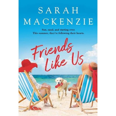 Friends Like Us - (Cranberry Cove) by  Sarah MacKenzie (Paperback)