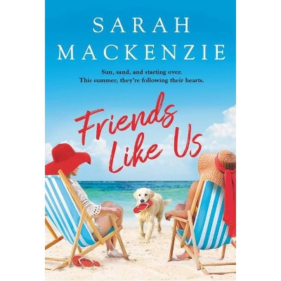 Friends Like Us - (Cranberry Cove) by  Sarah MacKenzie (Paperback)