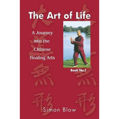 The Art of Life - by  Simon Blow (Paperback)