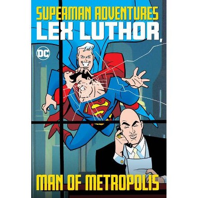 Superman Adventures: Lex Luthor, Man of Metropolis - by  Various (Paperback)