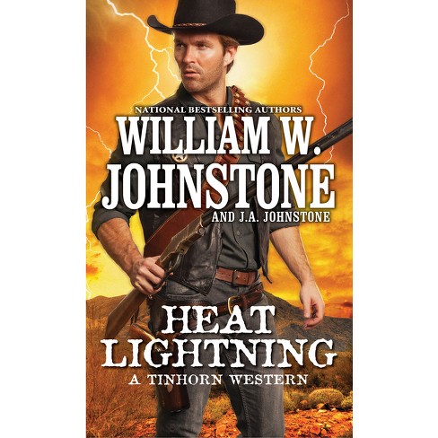 Heat Lightning - (A Tinhorn Western) by  William W Johnstone & J a Johnstone (Paperback) - image 1 of 1