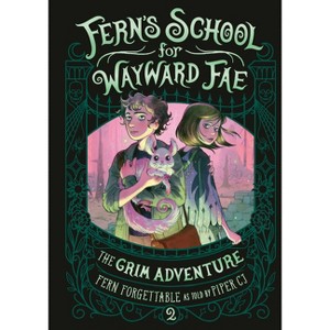 The Grim Adventure - (Fern's School for Wayward Fae) by  Fern Forgettable (Hardcover) - 1 of 1