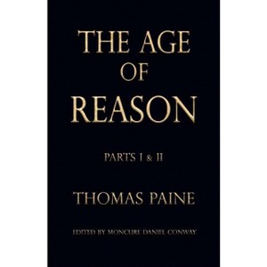 The Age of Reason - by  Thomas Paine (Paperback) - 1 of 1
