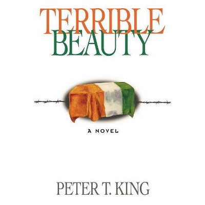 Terrible Beauty - by  Peter King (Paperback)