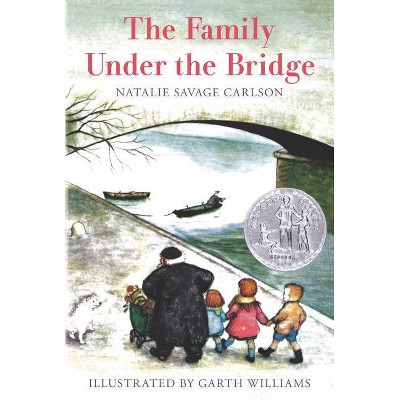 The Family Under the Bridge - by  Natalie Savage Carlson (Paperback)