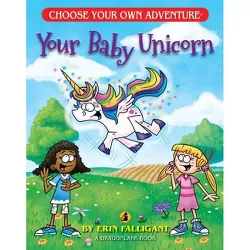 Your Baby Unicorn - (Choose Your Own Adventure (Dragonlarks)) by  Erin Falligant (Paperback)