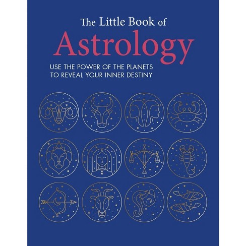 The Little Book Of Astrology - By Cico Books (hardcover) : Target