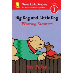 Big Dog and Little Dog Wearing Sweaters - (Leveled Reader) by  Dav Pilkey (Paperback) - 1 of 1