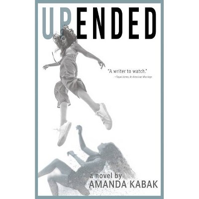 Upended - by  Amanda Kabak (Paperback)