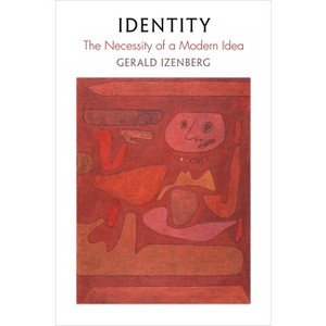 Identity - (Intellectual History of the Modern Age) by Gerald Izenberg - 1 of 1