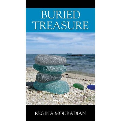 Buried Treasure - by  Regina Mouradian (Paperback)