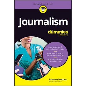 Journalism for Dummies - by  Arionne Nettles (Paperback) - 1 of 1