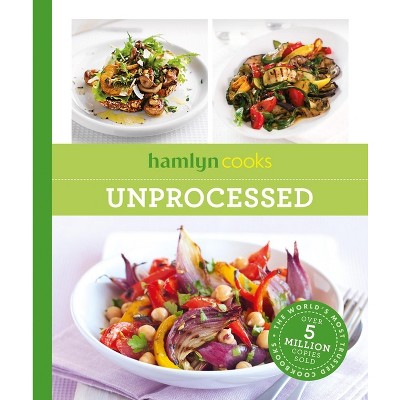 Hamlyn Cooks: Unprocessed - (Paperback)