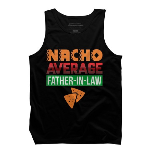 Men's Design By Humans Nacho Average Father In Law By Natasashoppu Tank Top  - Black - Small : Target