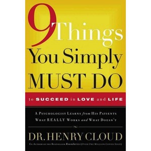 9 Things You Simply Must Do to Succeed in Love and Life - by  Henry Cloud (Paperback) - 1 of 1