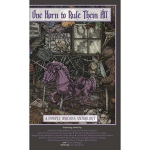 One Horn to Rule Them All - by  Lisa Mangum & Kristin Nye & Colette Black (Hardcover) - 1 of 1
