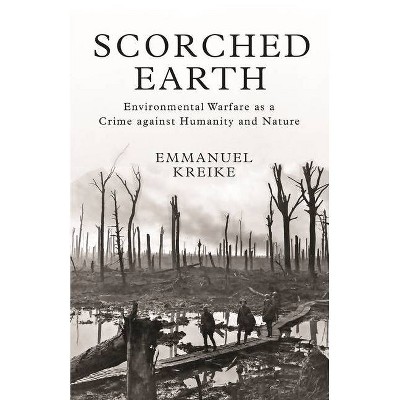 Scorched Earth - (Human Rights and Crimes Against Humanity) by  Emmanuel Kreike (Hardcover)