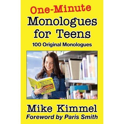 One-Minute Monologues for Teens - (Young Actor) by  Mike Kimmel (Paperback)