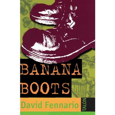 Banana Boots - by  David Fennario (Paperback)
