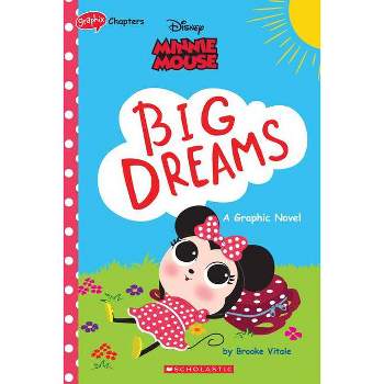 Minnie Mouse: Big Dreams (Disney Original Graphic Novel) - by  Brooke Vitale & Disney (Paperback)