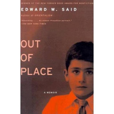 Out of Place - by  Edward W Said (Paperback)