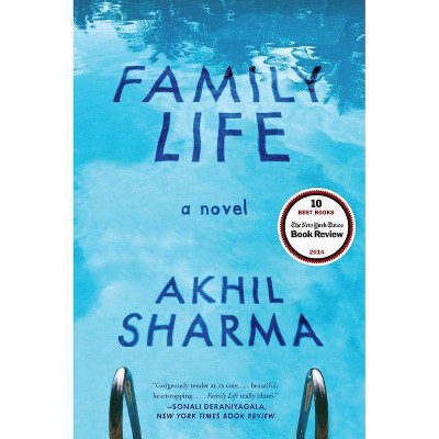 Family Life - by  Akhil Sharma (Paperback)