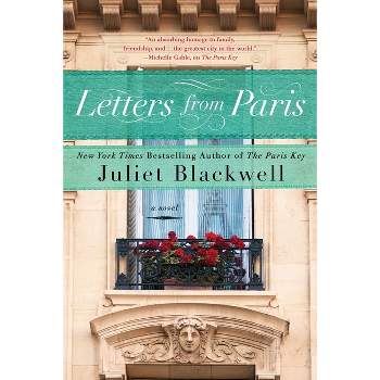 Letters from Paris - by  Juliet Blackwell (Paperback)