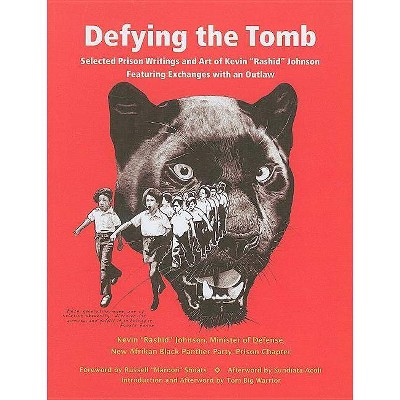 Defying the Tomb - by  Kevin Rashid Johnson (Paperback)